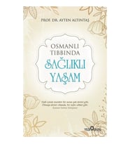 Osmanlı Tıbbında - Sağlıklı Yaşam