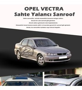 Opel Vectra Parlak Siyah Yalancı Çakma Sahte Sunroof