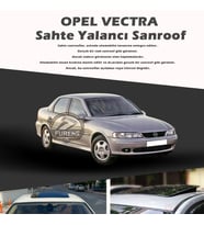 Opel Vectra Parlak Siyah Yalancı Çakma Sahte Sunroof