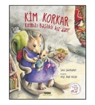 Kim Korkar Kırmızı Başlıklı Kız’dan? (Ciltli)