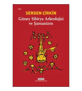 Güney Sibirya Arkeolojisi ve Şamanizm