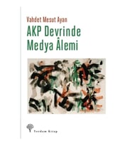 AKP Devrinde Medya Alemi
