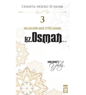 Cennetle Müjdeli 10 Sahabe - 3 Hz. Osman (R.A.)