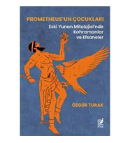 Prometheus’un Çocukları (Eski Yunan Mitolojisi’nde Kahramanlar ve Efsaneler)