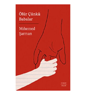 Ölür Çünkü  Babalar