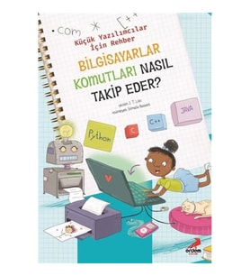 Bilgisayar Komutları Nasıl Takip Eder? - Küçük Yazılımcılar İçin Rehber