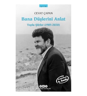 Bana Düşlerini Anlat Toplu Şiirler (1985-2006)