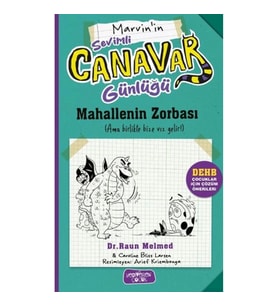 Sevimli Canavar Günlüğü - Mahallenin Zorbası