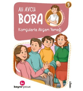 Bora 5 – Komşularla Akşam Yemeği