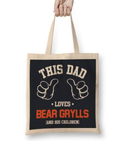 This Dad Loves Bear Grylls And His Children Bez Çanta Uzun Saplı