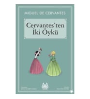 Cervantes'ten İki Öykü