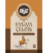 EVLİYA ÇELEBİ SEYAHATNAMESİNDEN SEÇMELER - HÜSEYİN NİHAL ATSIZ - ÖTÜKEN NEŞRİYAT YAYINEVİ