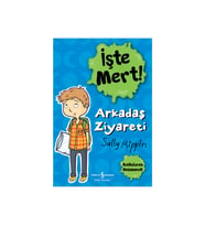 İşte Mert! - Arkadaş Ziyareti - Başkalarını Düşünmek - Sally Rippin