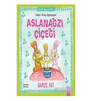 Aslanağzı Çiçeği - Sabırlı Olmayı Öğreniyorum