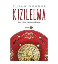 Kızılelma - Türk Cihan Hakimiyeti Ülküsü