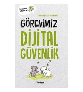 Görevimiz Dijital Güvenlik