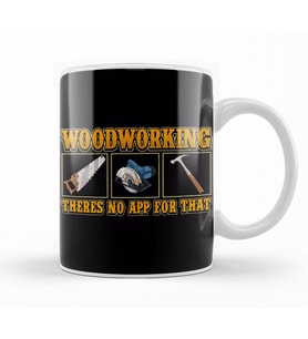 Funny Woodworking There's No App For That Pun Kupa Bardak Porselen
