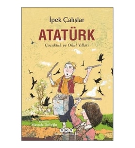 Atatürk - Çocukluk ve Okul Yılları