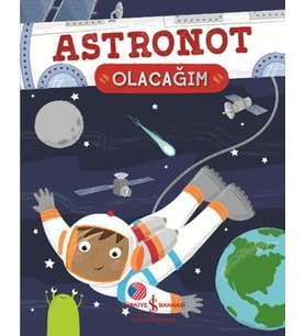 Astronot Olacağım