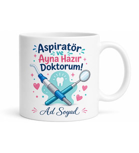 Diş Hekimi Asistanına Esprili Kupa Aspiratör Ayna Hazır Doktorum Hediye Bardak