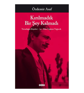 Kırılmadık Bir Şey Kalmadı
