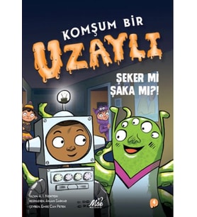 Komşum Bir Uzaylı - Şeker mi Şaka mı