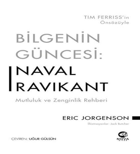 Bilgenin Güncesi: Naval Ravikant - Mutluluk ve Zenginlik Rehberi