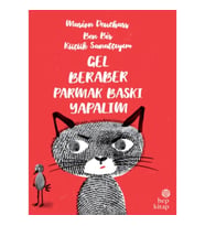 Ben Bir Küçük Sanatçıyım / Gel Beraber Parmak Baskı Yapalım