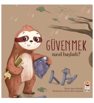 Nasıl Başladı? - Güvenmek