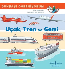 Uçak Tren ve Gemi