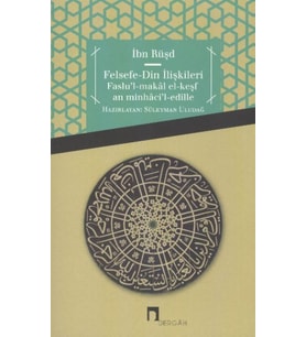 Felsefe - Din İlişkileri Faslu'l-Makal el-Keşfan minhaci'l-edille