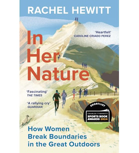 In Her Nature: How Women Break Boundaries In The Great Outdoors