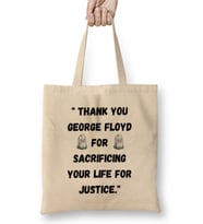 Thank you George Floyd For Sacrificing Your Life For Justice Black Lives Matter Bez Çanta Uzun Saplı
