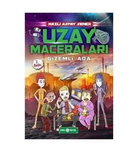 Gizemli Ada / Uzay Maceraları 2 - Nazlı Aspay Sener - Genç Hayat Yayınları