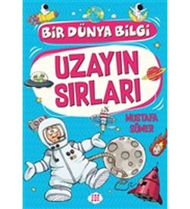 Uzayın Sırları - Bir Dünya Bilgi