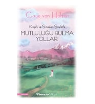 Küçük ve Sıradan Şeylerle Mutluluğu Bulma Yolları