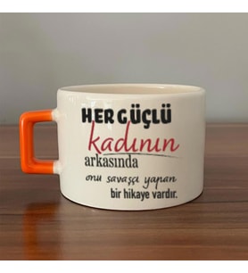 Her Güçlü Kadının Arkasında Baskılı Kadınlar Günü Turuncu Kulplu C Fincan