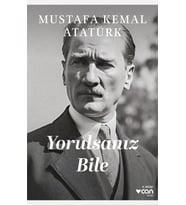 Yorulsanız Bile