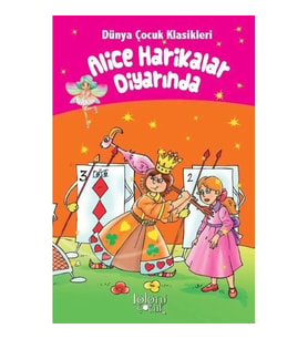 Alice Harikalar Diyarında - Dünya Çocuk Klasikleri
