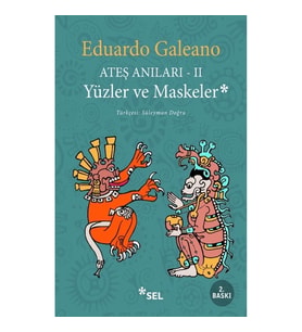 Ateş Anıları II Yüzler ve Maskeler
