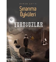 Sınanma Öyküleri - Yurtsuzlar Beka Yayınları Duran Çetin Kitapları ve Eserleri Beka Kitap