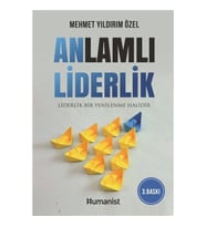 Anlamlı Liderlik - Liderlik Bir Yenilenme Halidir