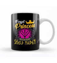Forget Princess I Want To Be A Shield Maiden Kupa Bardak Porselen