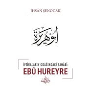 İftiraların Odağındaki Sahabi : Ebu Hureyre