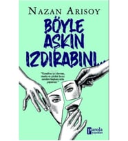 Böyle Aşkın Izdırabını...