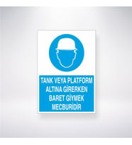 Tank veya Platform Altına Girerken Baret Tak 21x28 Arkası Yapışkanlı Levha