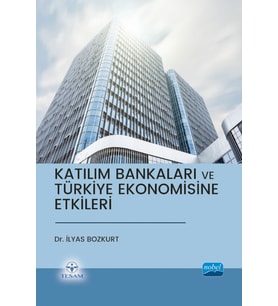 Katılım Bankaları ve Türkiye Ekonomisine Etkileri