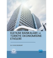 Katılım Bankaları ve Türkiye Ekonomisine Etkileri