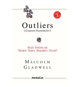 Outliers (Çizginin Dışındakiler) Bazı İnsanlar Neden Daha Başarılı Olur?