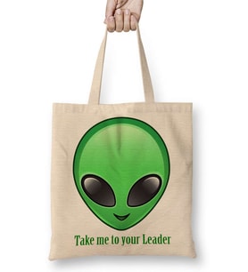 Take Me To Your Leader Alien Uzaylı Bez Çanta Uzun Saplı